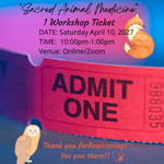 Load image into Gallery viewer, Workshop Ticket: Sacred Animal Medicine
