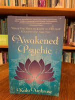 Load image into Gallery viewer, Front Cover. The Awakened Psychic by Kala Ambrose is a guide to help you to discover and enhance psychic abilities and intuition. She also shows you how to connect with loved ones and family members on the other side. Her book also discusses how to get in touch with your spirit guides and your own higher self. Kala Ambrose is an award-winning author and &quot;renowned intuitive coach, spiritual teacher and host of her own show. Cost is $15.99.
