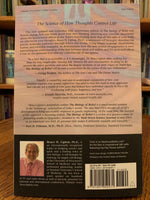 Load image into Gallery viewer, Close-up of back cover. The Biology of Belief by Bruce Lipton is an updated and expanded 10th anniversary edition. It &quot;will forever change how you think about your own thinking. Stunning new scientific discoveries about he biochemical effects of the brain&#39;s functioning shows that all the cells of your body are affected by your thoughts.&quot; Cost is $16.99
