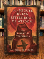 Load image into Gallery viewer, Front Cover. This wonderful and powerful book is a compilation of of the wisdom and essential teachings of Don Miguel Ruiz (one of the most powerful and influential teachers on the planet), written by his son, Don Miguel Ruiz, Jr., who is carrying on his father&#39;s wisdom and practices. He apprenticed with his father and grandmother for ten years. He is now carrying on the teachings of his family traditions and helping people to gain personal and spiritual freedom and healing. Cost is $16.95.
